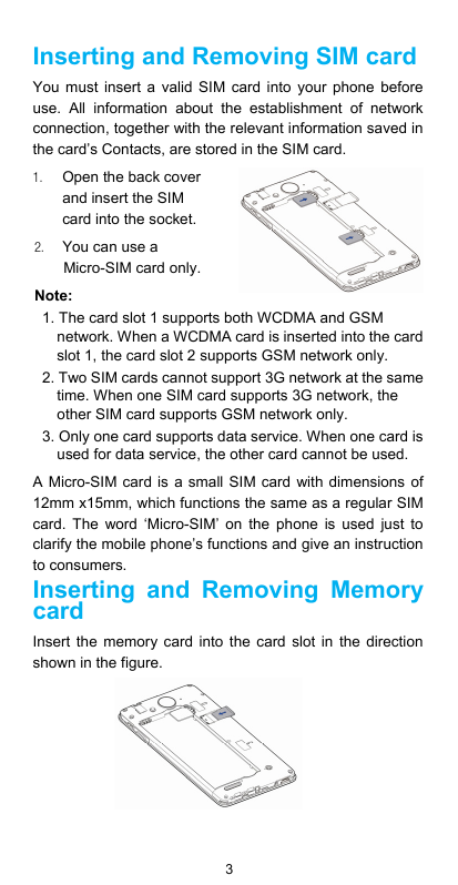 Inserting and Removing SIM cardYou must insert a valid SIM card into your phone beforeuse. All information about the establishme