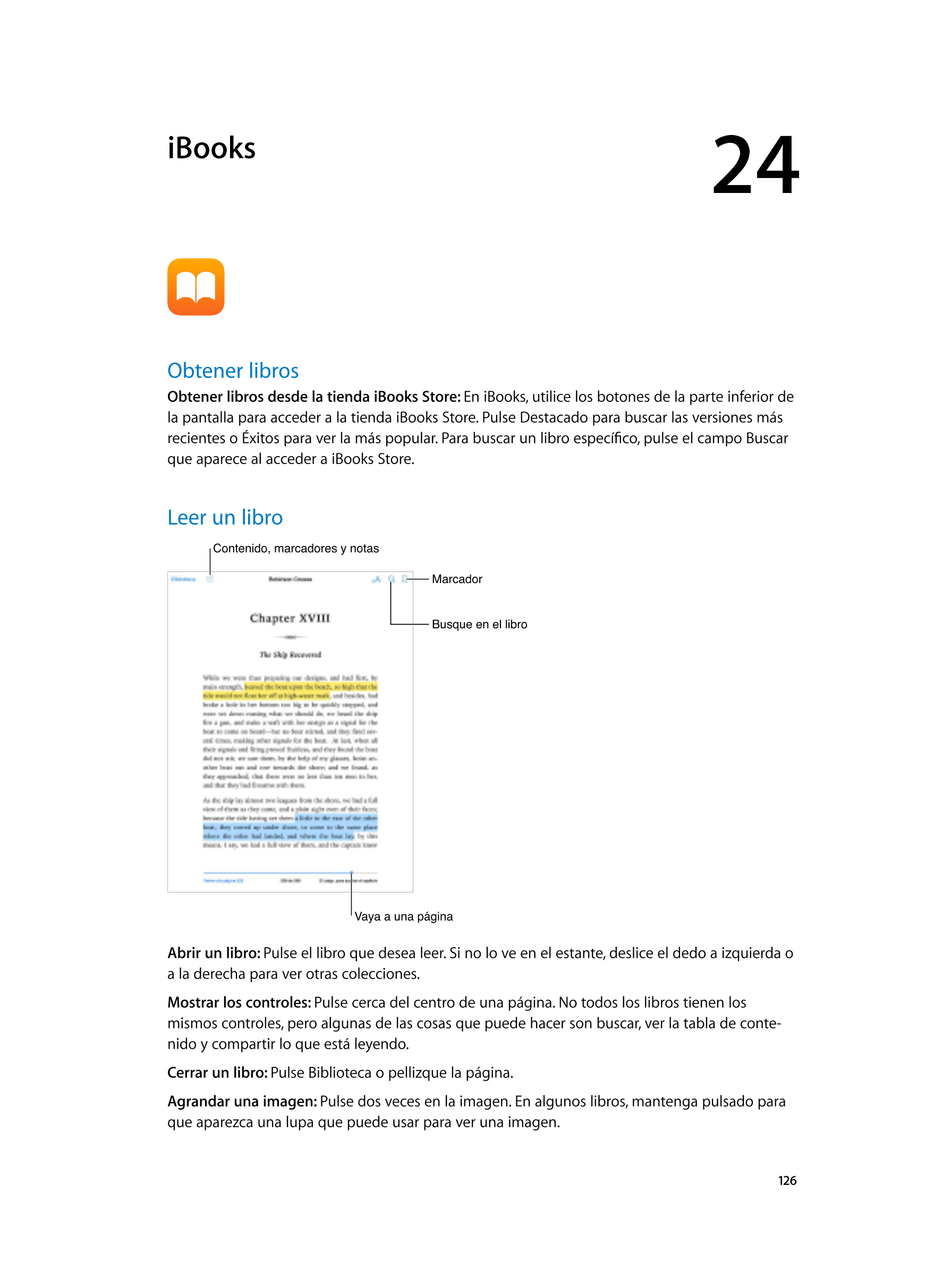  iBooks 24  
Obtener libros
Obtener libros desde la tienda iBooks Store:  En iBooks, utilice los botones de la parte inferior de