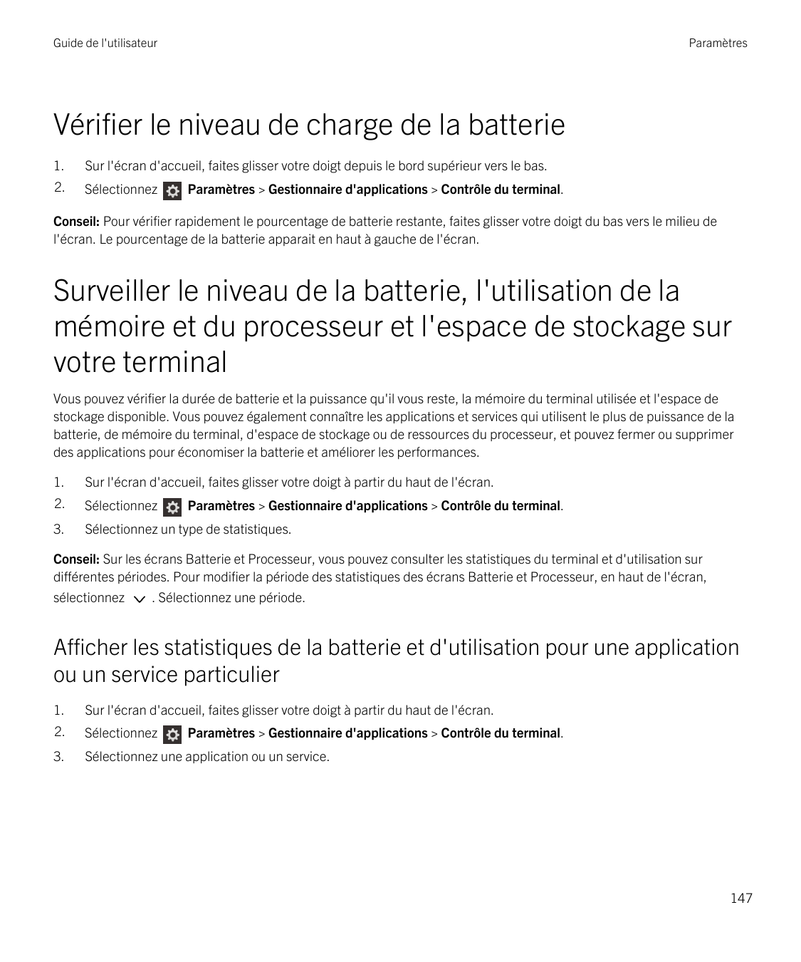 Guide de l'utilisateurParamètresVérifier le niveau de charge de la batterie1.Sur l'écran d'accueil, faites glisser votre doigt d
