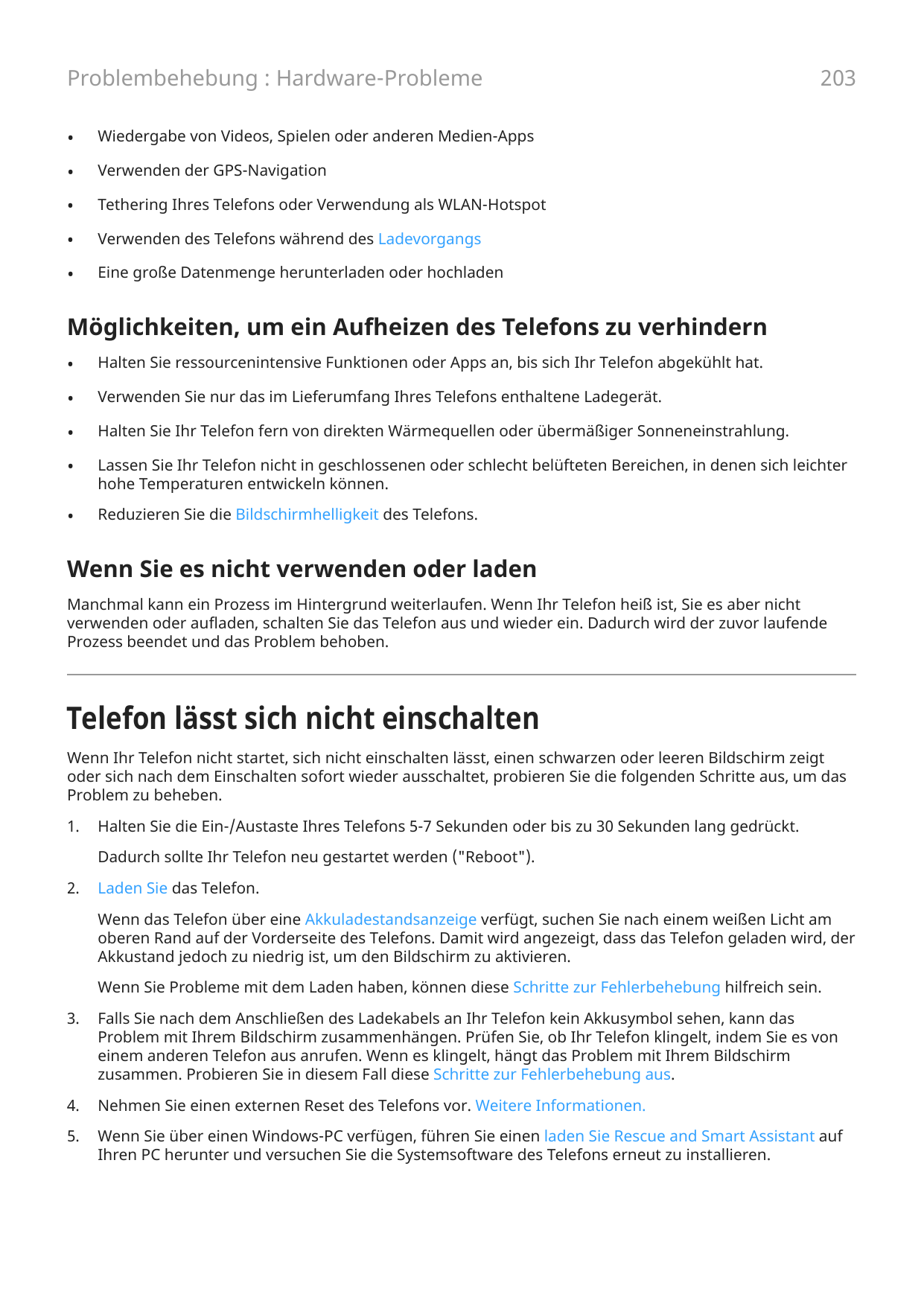 Problembehebung : Hardware-Probleme•Wiedergabe von Videos, Spielen oder anderen Medien-Apps•Verwenden der GPS-Navigation•Tetheri