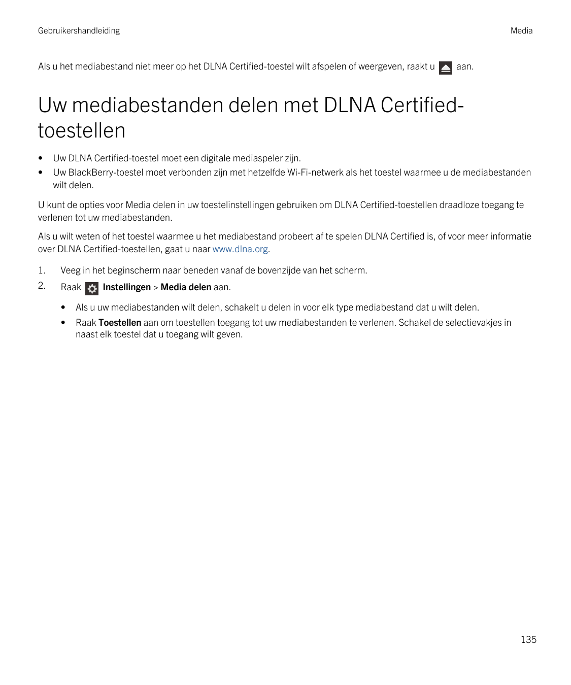 GebruikershandleidingAls u het mediabestand niet meer op het DLNA Certified-toestel wilt afspelen of weergeven, raakt uMediaaan.