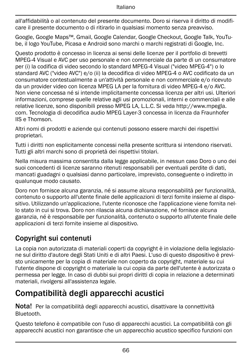 Italianoall'affidabilità o al contenuto del presente documento. Doro si riserva il diritto di modificare il presente documento o