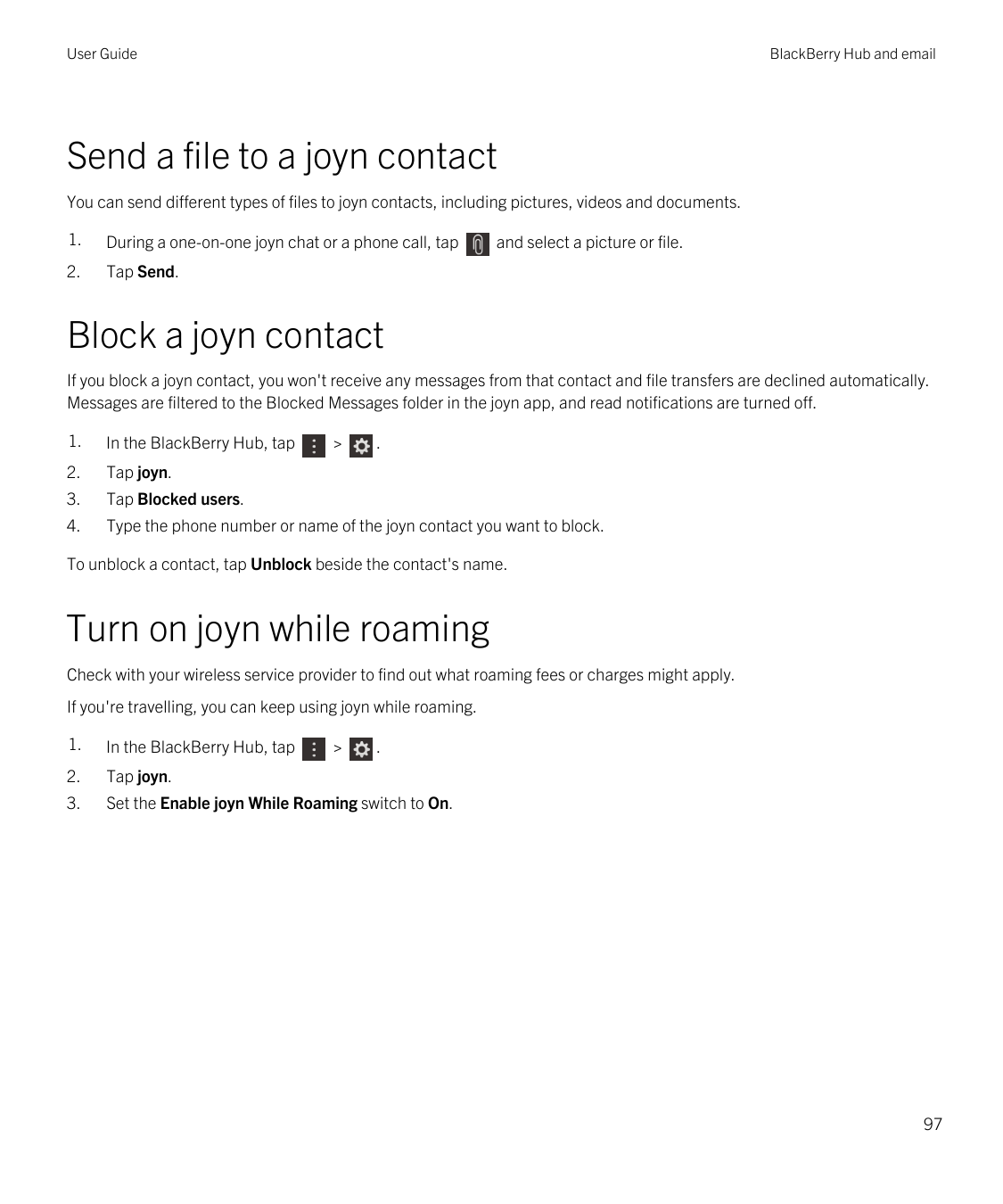 User GuideBlackBerry Hub and emailSend a file to a joyn contactYou can send different types of files to joyn contacts, including