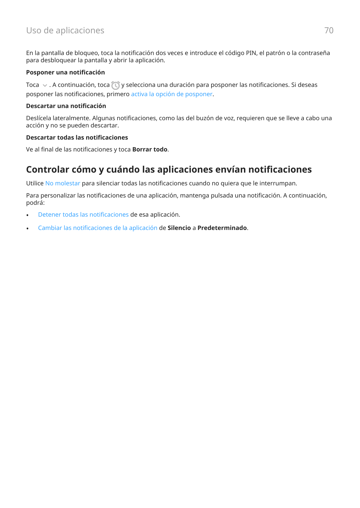 Uso de aplicaciones70En la pantalla de bloqueo, toca la notificación dos veces e introduce el código PIN, el patrón o la contras