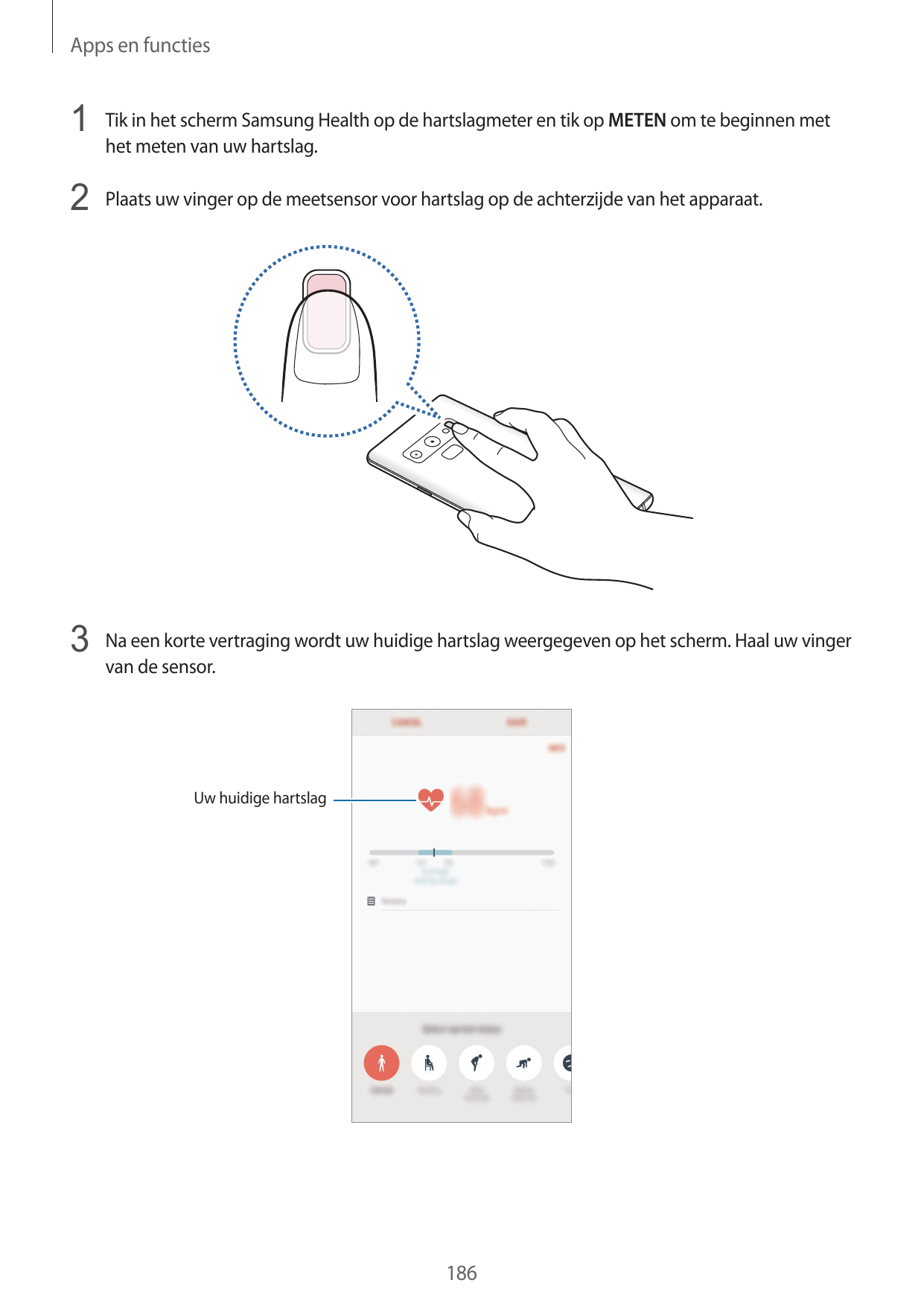 Apps en functies1 Tik in het scherm Samsung Health op de hartslagmeter en tik op METEN om te beginnen methet meten van uw hartsl