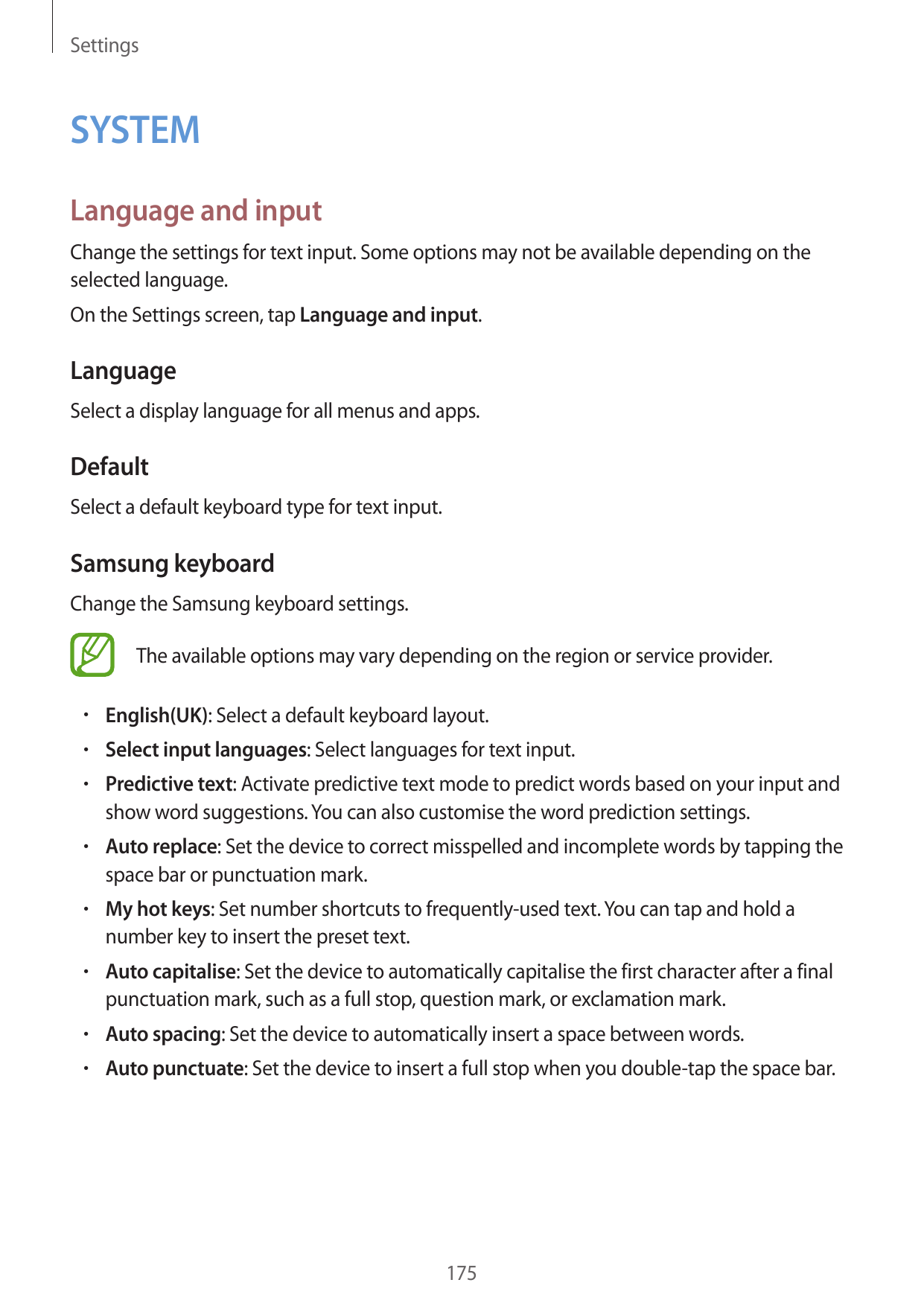 SettingsSYSTEMLanguage and inputChange the settings for text input. Some options may not be available depending on theselected l