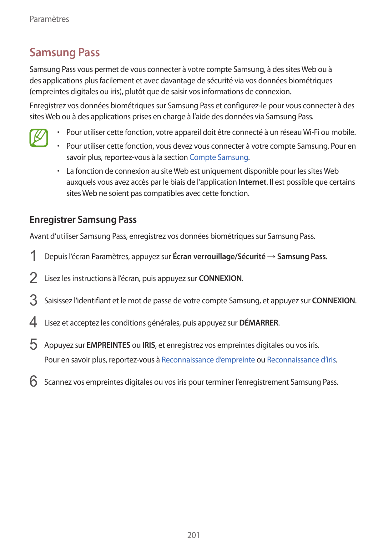 ParamètresSamsung PassSamsung Pass vous permet de vous connecter à votre compte Samsung, à des sites Web ou àdes applications pl