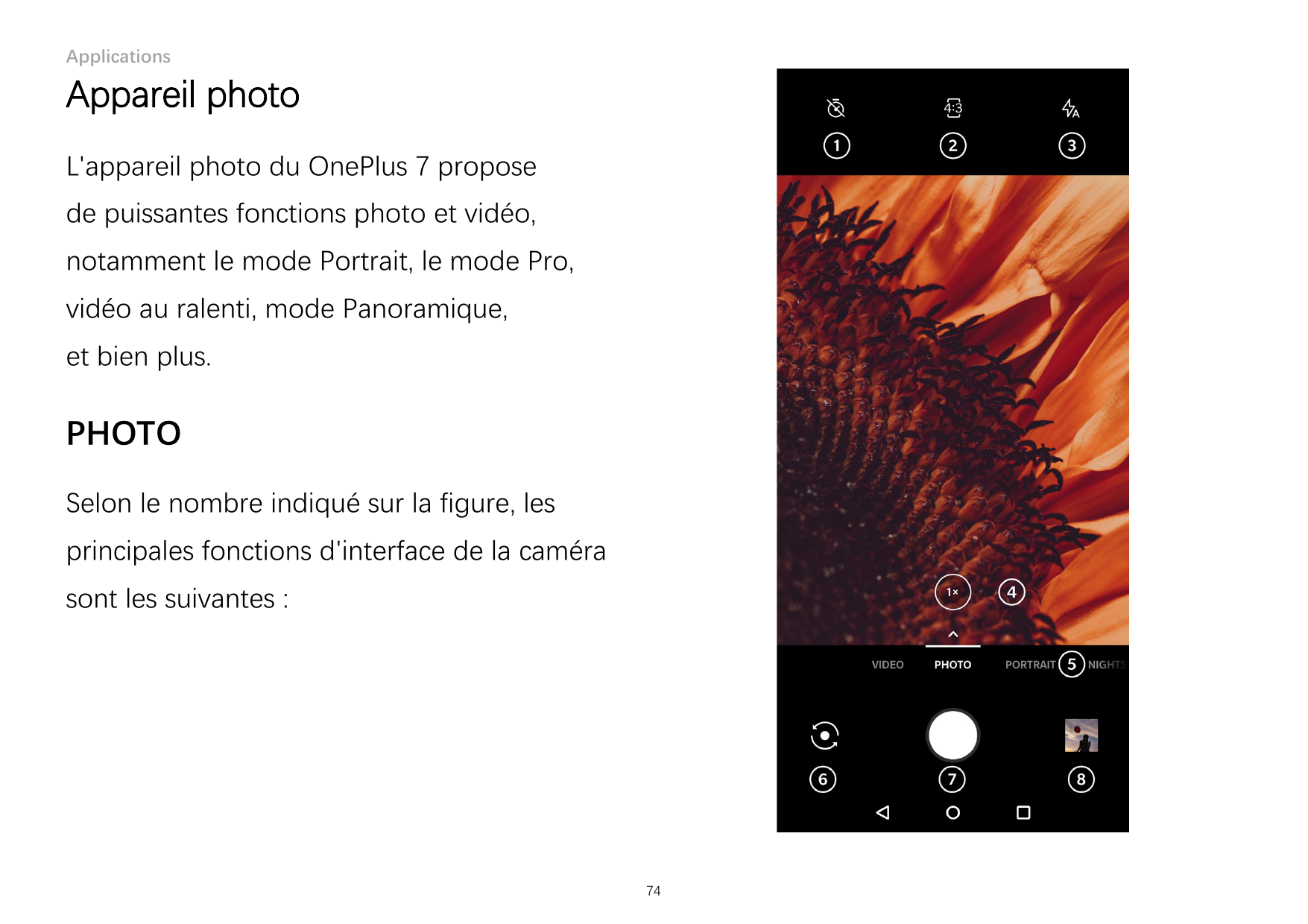 ApplicationsAppareil photoL'appareil photo du OnePlus 7 proposede puissantes fonctions photo et vidéo,notamment le mode Portrait