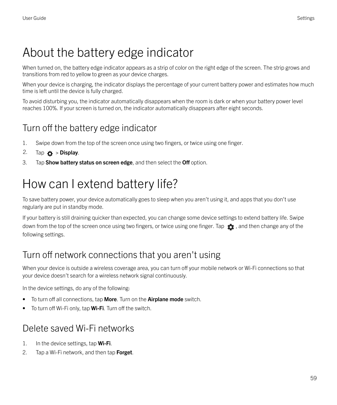 User GuideSettingsAbout the battery edge indicatorWhen turned on, the battery edge indicator appears as a strip of color on the 