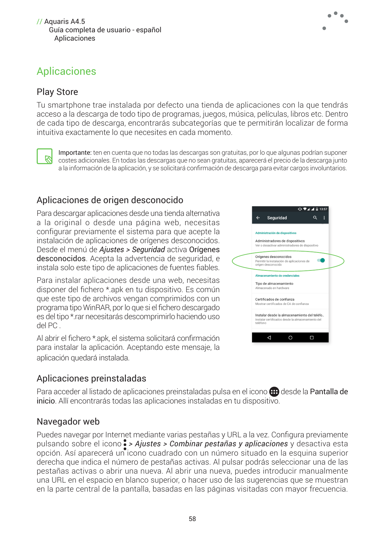 // Aquaris A4.5Guía completa de usuario - españolAplicacionesAplicacionesPlay StoreTu smartphone trae instalada por defecto una 