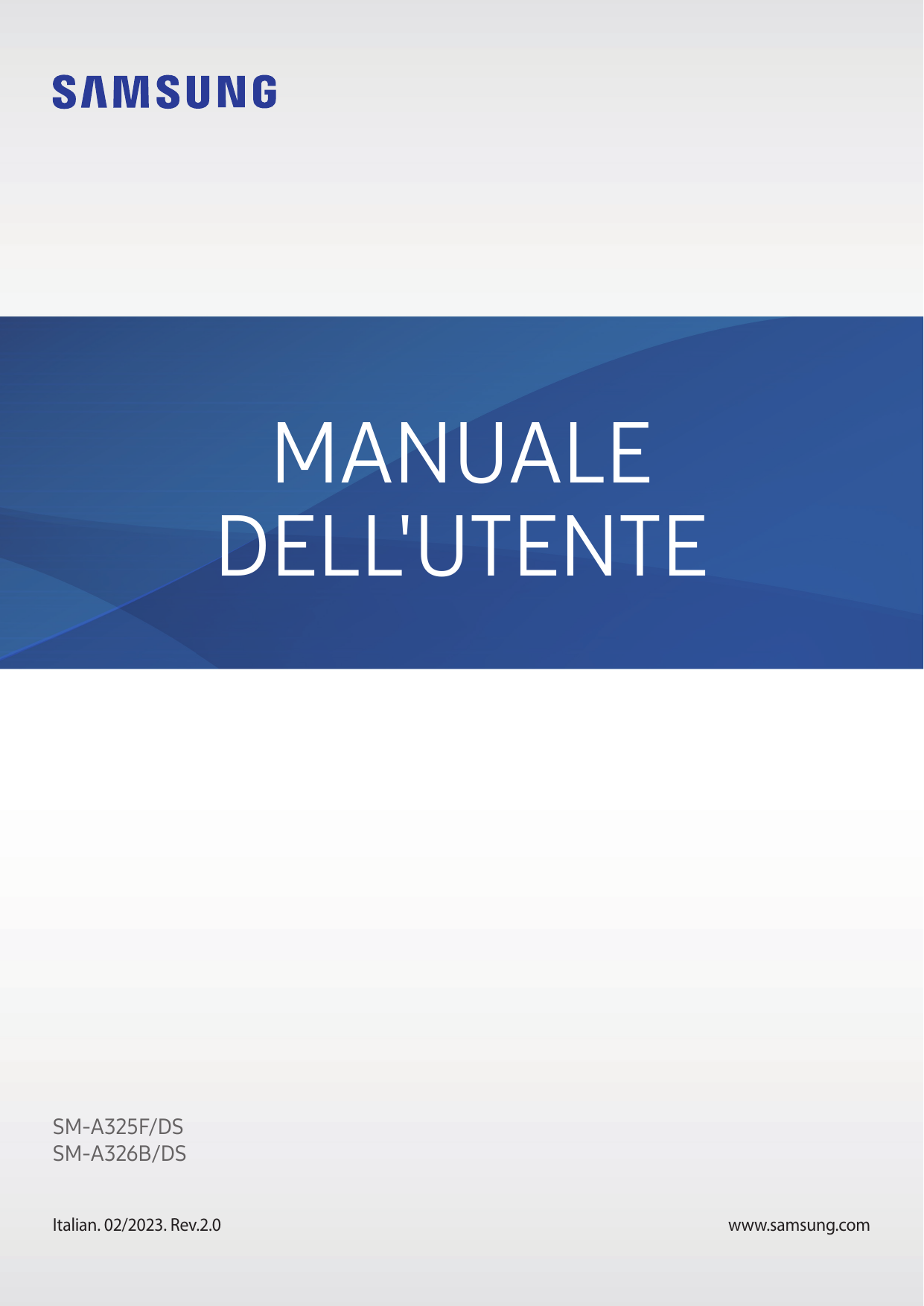 MANUALEDELL'UTENTESM-A325F/DSSM-A326B/DSItalian. 02/2023. Rev.2.0www.samsung.com