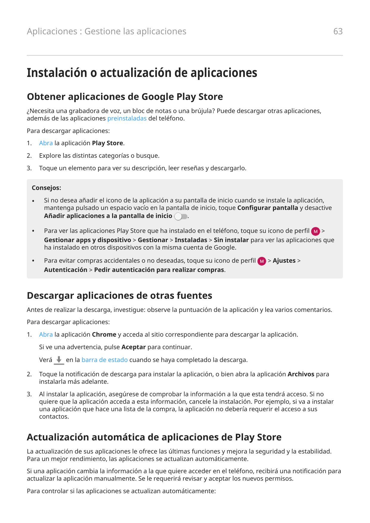 63Aplicaciones : Gestione las aplicacionesInstalación o actualización de aplicacionesObtener aplicaciones de Google Play Store¿N