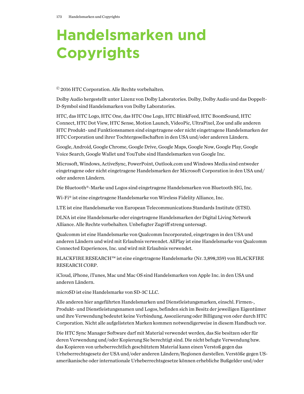 173Handelsmarken und CopyrightsHandelsmarken undCopyrights© 2016 HTC Corporation. Alle Rechte vorbehalten.Dolby Audio hergestell