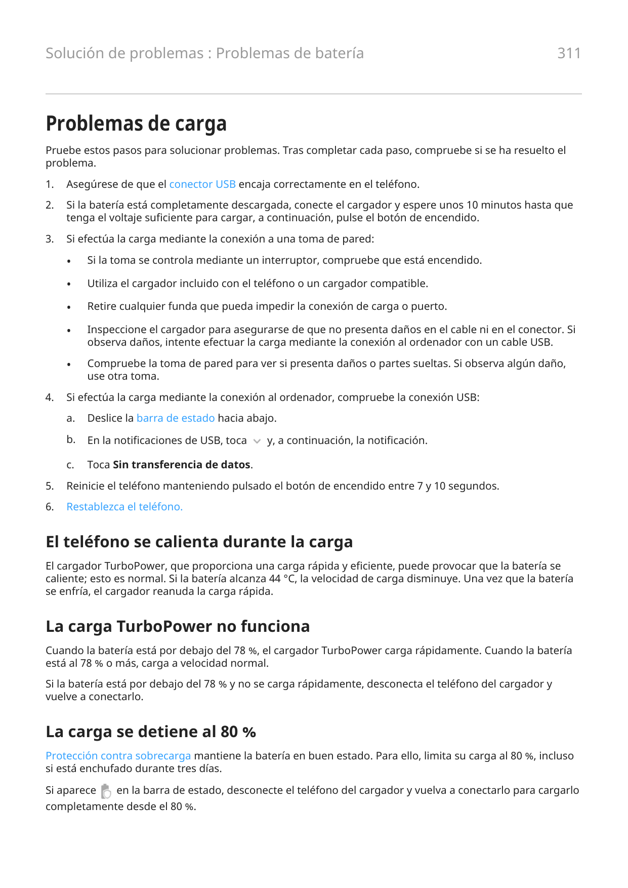 Solución de problemas : Problemas de batería311Problemas de cargaPruebe estos pasos para solucionar problemas. Tras completar ca