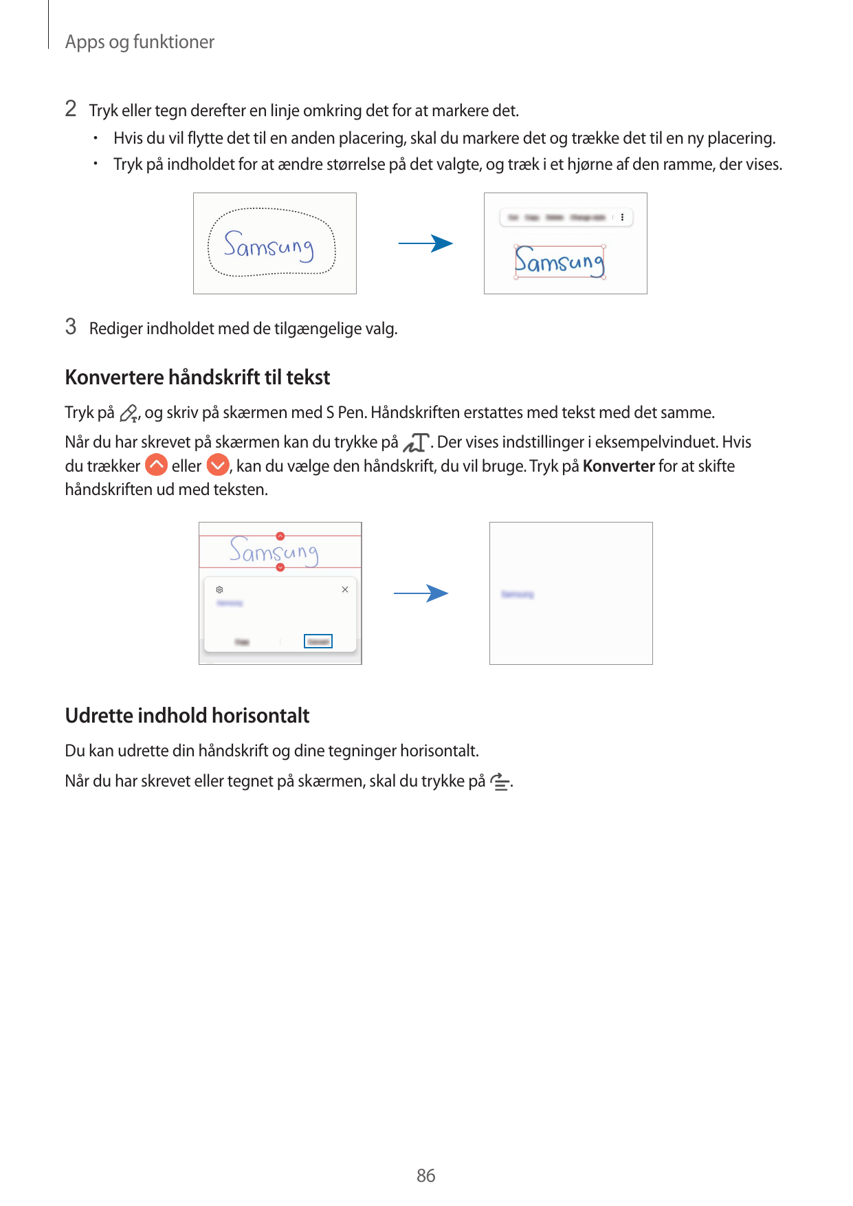 Apps og funktioner2 Tryk eller tegn derefter en linje omkring det for at markere det.•  Hvis du vil flytte det til en anden plac