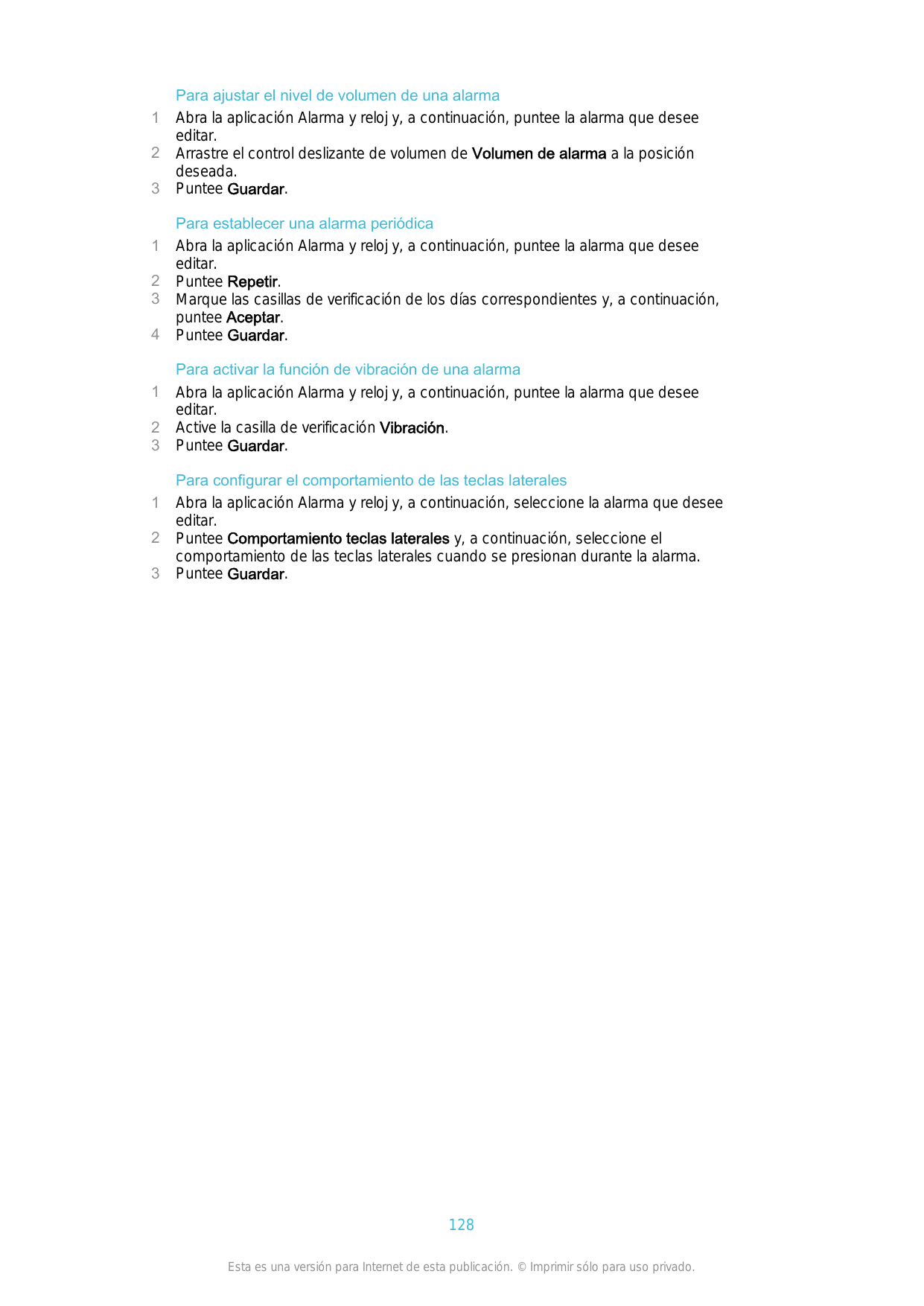 1231234123123Para ajustar el nivel de volumen de una alarmaAbra la aplicación Alarma y reloj y, a continuación, puntee la alarma