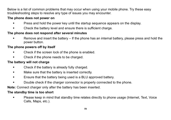 Below is a list of common problems that may occur when using your mobile phone. Try these easytroubleshooting steps to resolve a