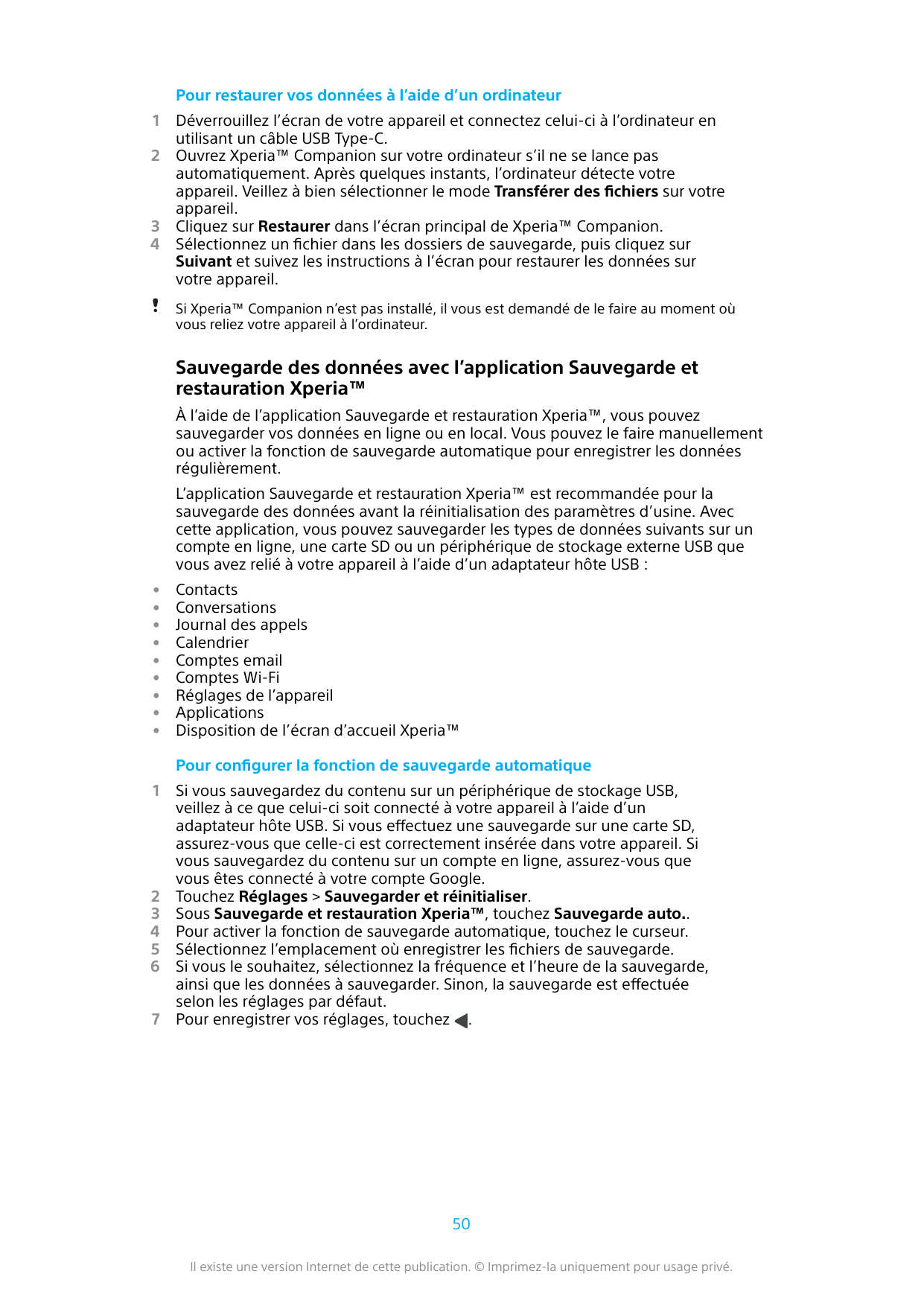 Pour restaurer vos données à l’aide d’un ordinateur1234Déverrouillez l’écran de votre appareil et connectez celui-ci à l’ordinat