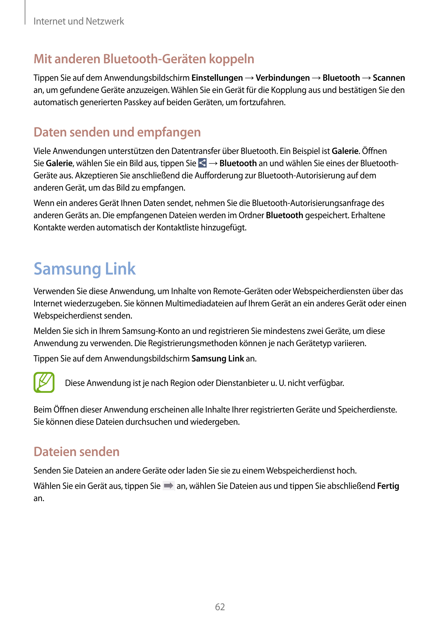 Internet und Netzwerk
Mit anderen Bluetooth-Geräten koppeln
Tippen Sie auf dem Anwendungsbildschirm  Einstellungen  →  Verbindun