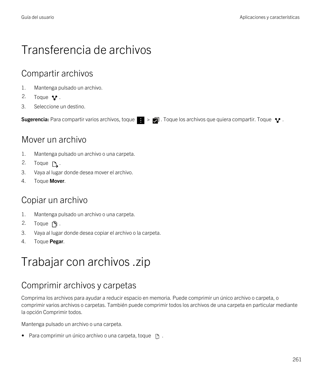 Guía del usuarioAplicaciones y característicasTransferencia de archivosCompartir archivos1.Mantenga pulsado un archivo.2.Toque3.
