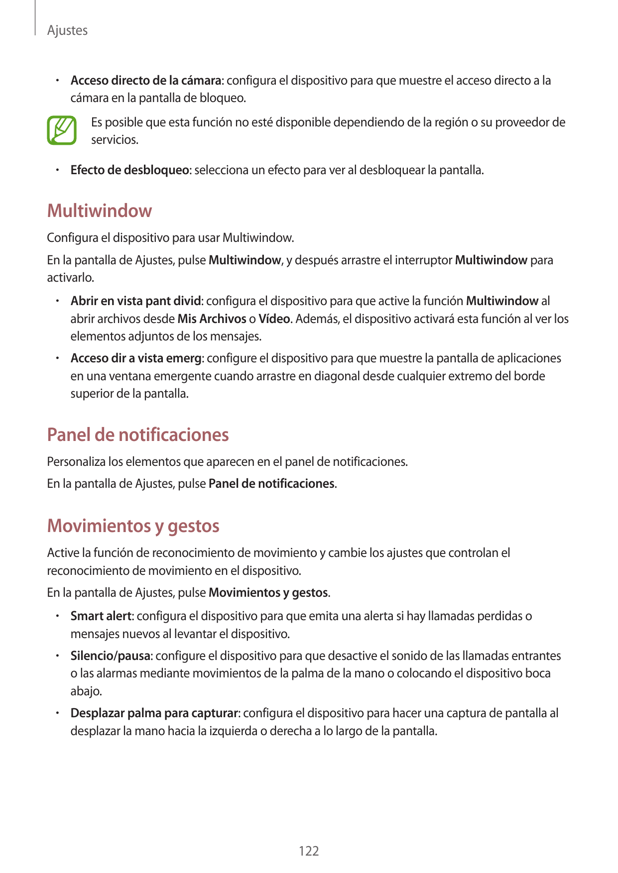 Ajustes• Acceso directo de la cámara: configura el dispositivo para que muestre el acceso directo a lacámara en la pantalla de b