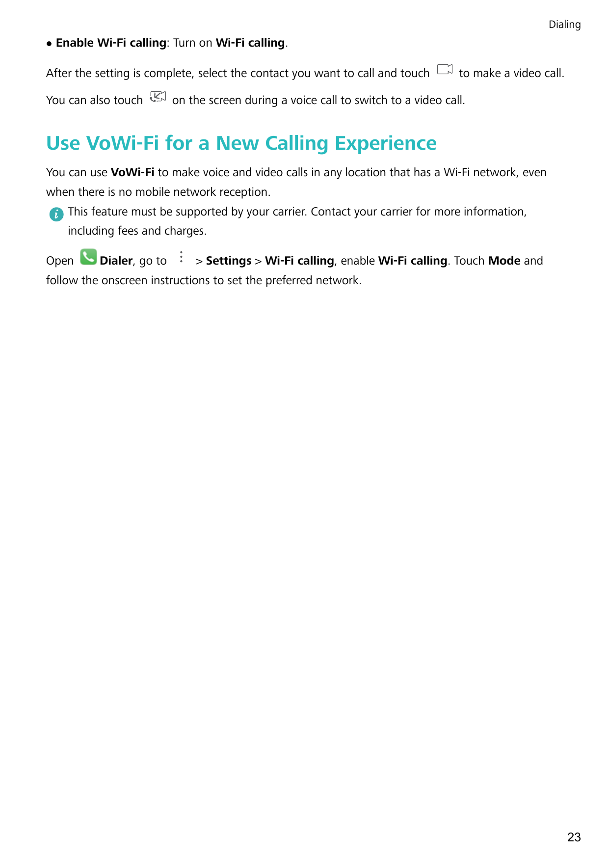 DialinglEnable Wi-Fi calling: Turn on Wi-Fi calling.After the setting is complete, select the contact you want to call and touch