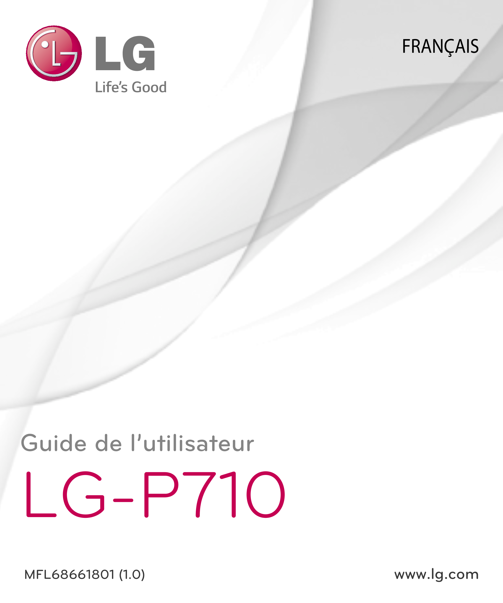FRANÇAIS
Guide de l’utilisateur
LG-P710
MFL68661801 (1.0)  www.lg.com