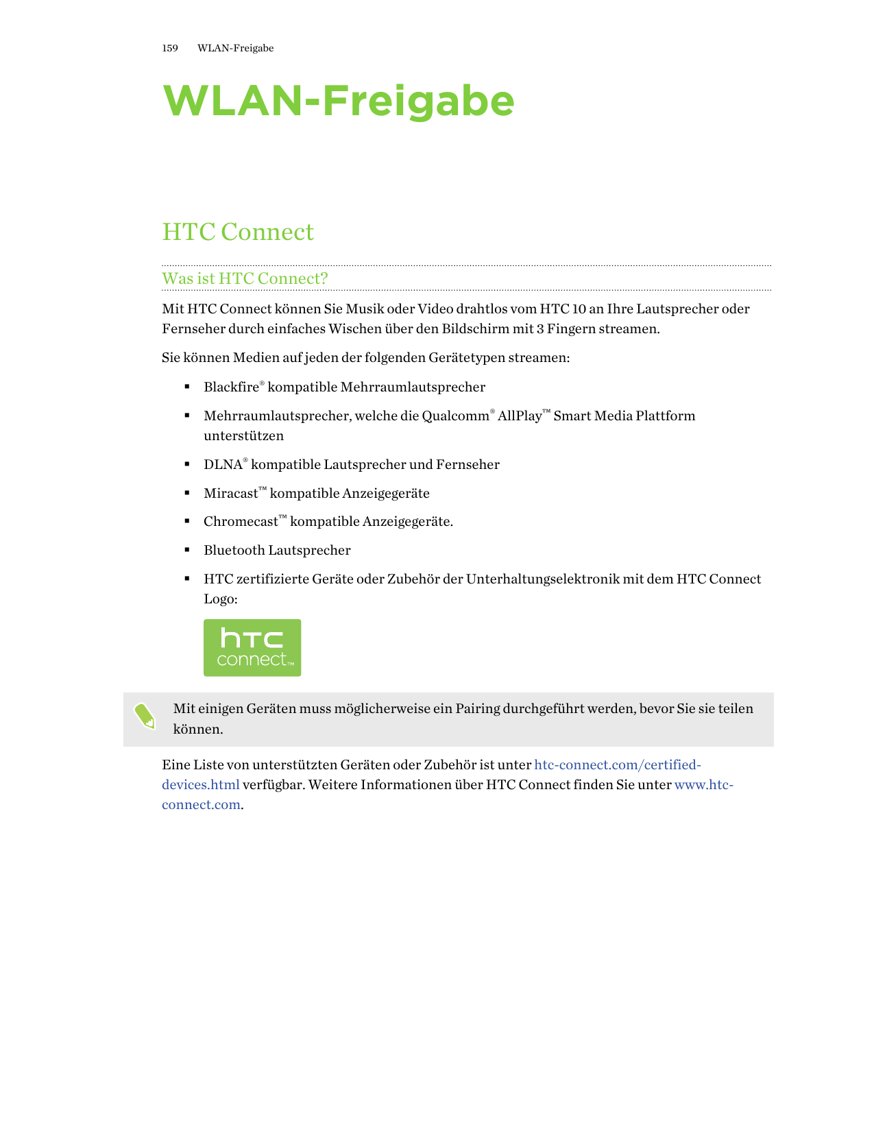 159WLAN-FreigabeWLAN-FreigabeHTC ConnectWas ist HTC Connect?Mit HTC Connect können Sie Musik oder Video drahtlos vom HTC 10 an I