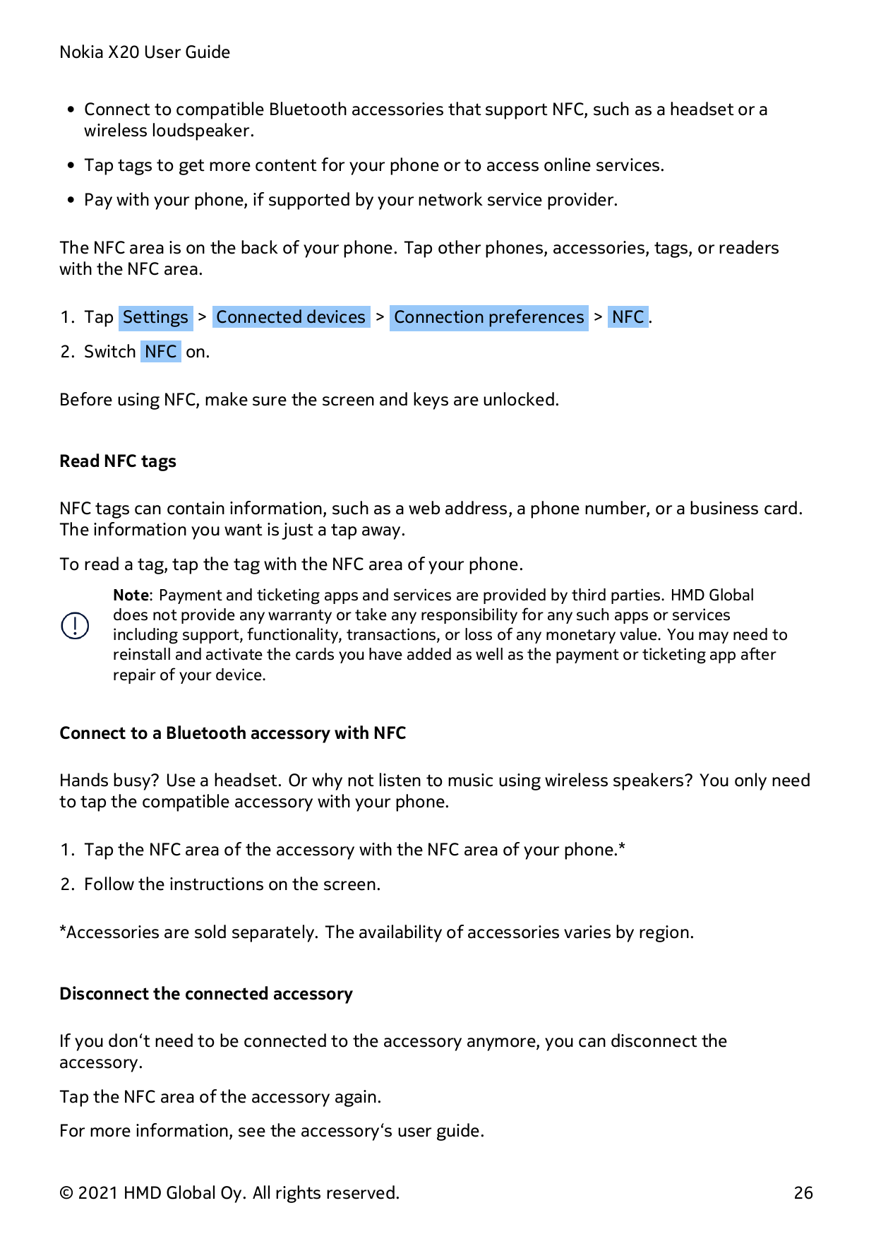 Nokia X20 User Guide• Connect to compatible Bluetooth accessories that support NFC, such as a headset or awireless loudspeaker.•