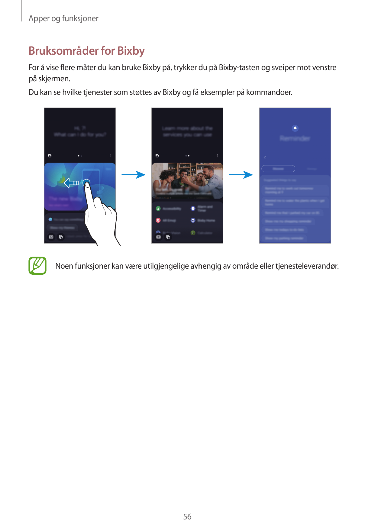 Apper og funksjonerBruksområder for BixbyFor å vise flere måter du kan bruke Bixby på, trykker du på Bixby-tasten og sveiper mot