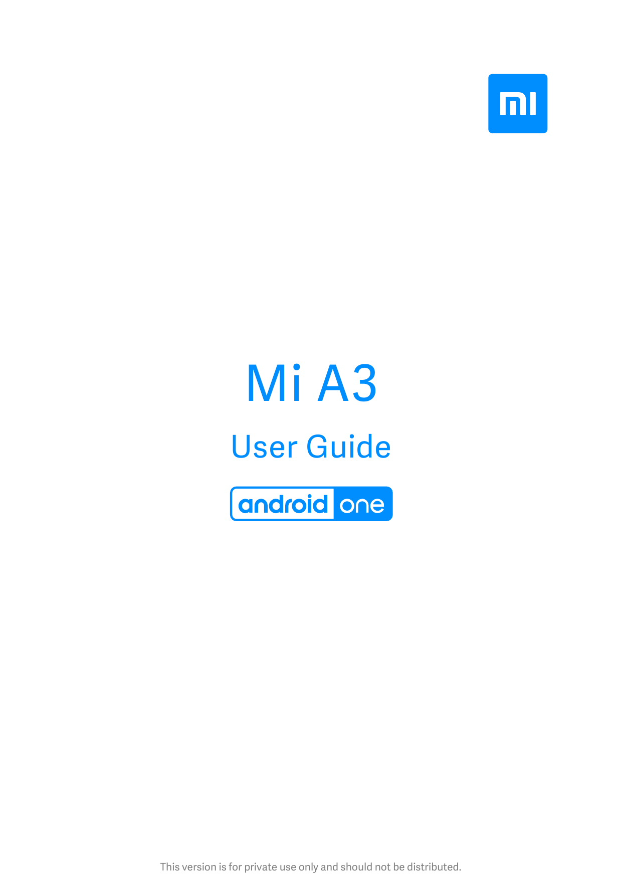 Mi A3User GuideThis version is for private use only and should not be distributed.