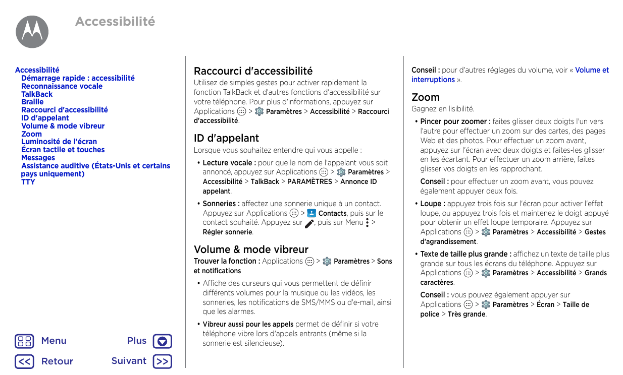 AccessibilitéAccessibilitéDémarrage rapide : accessibilitéReconnaissance vocaleTalkBackBrailleRaccourci d'accessibilitéID d'appe