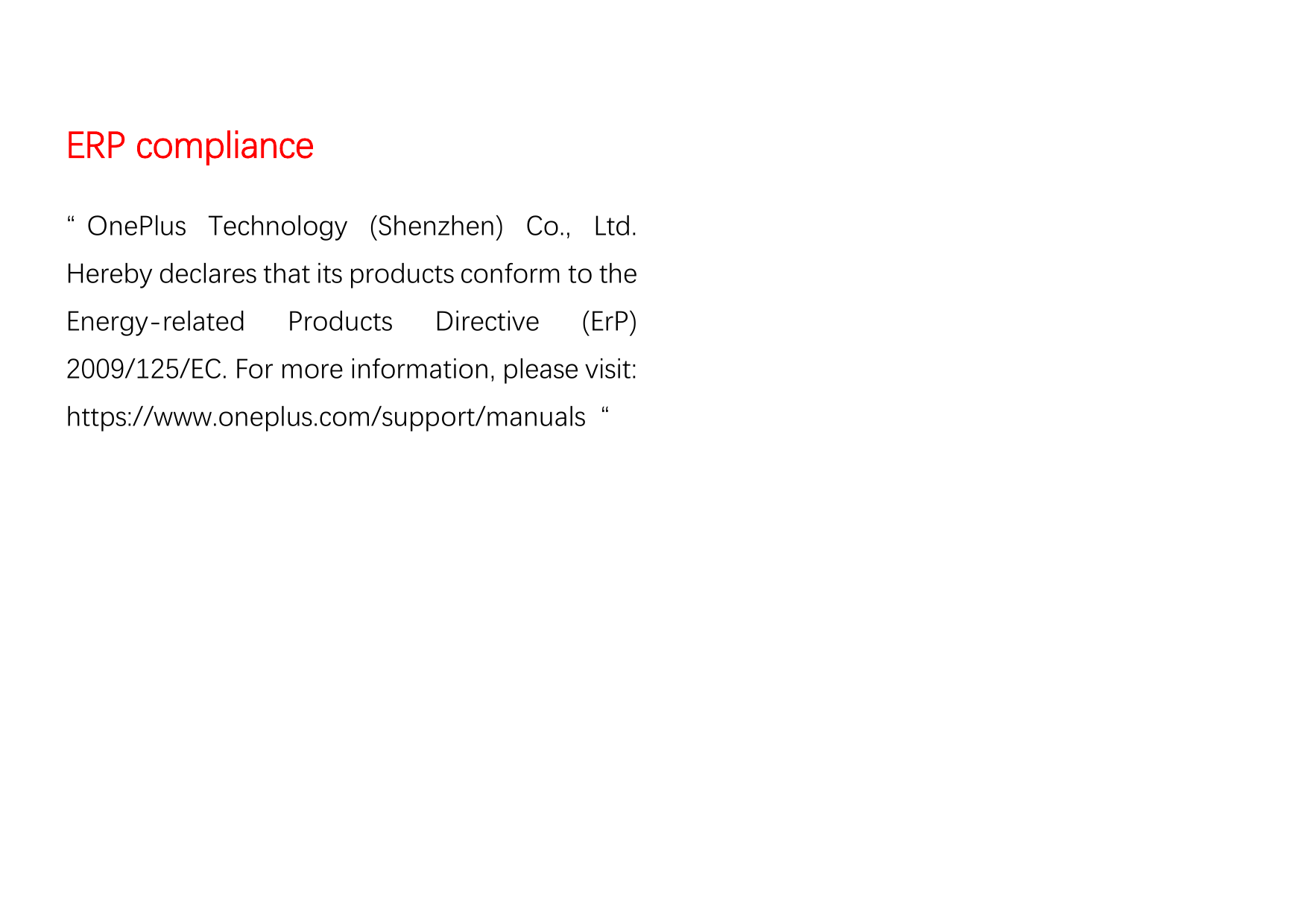 ERP compliance“ OnePlus Technology (Shenzhen) Co., Ltd.Hereby declares that its products conform to theEnergy-relatedProductsDir