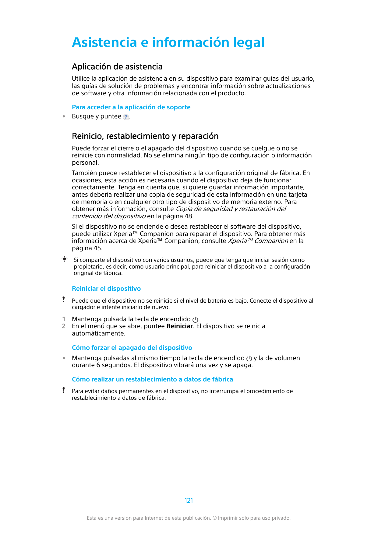 Asistencia e información legalAplicación de asistenciaUtilice la aplicación de asistencia en su dispositivo para examinar guías 