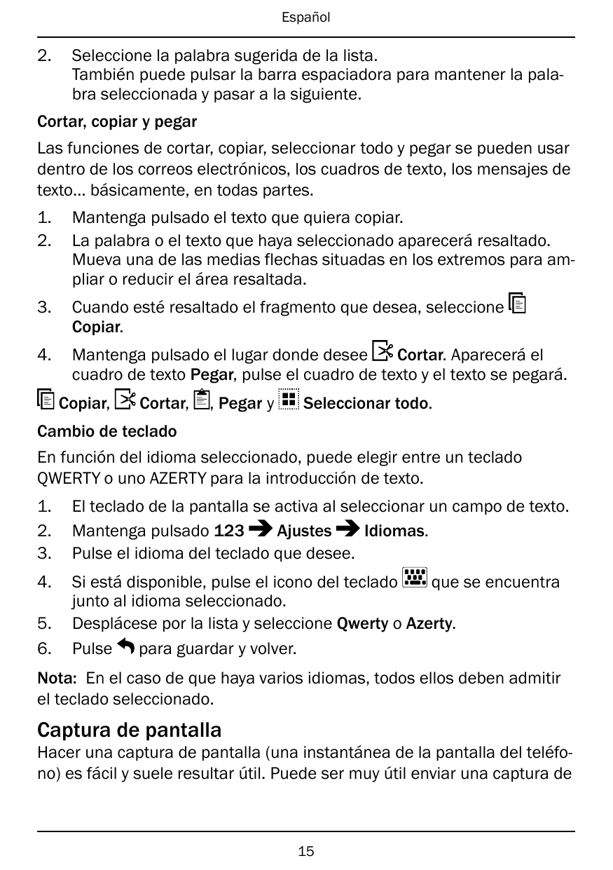 Español2.Seleccione la palabra sugerida de la lista.También puede pulsar la barra espaciadora para mantener la palabra seleccion