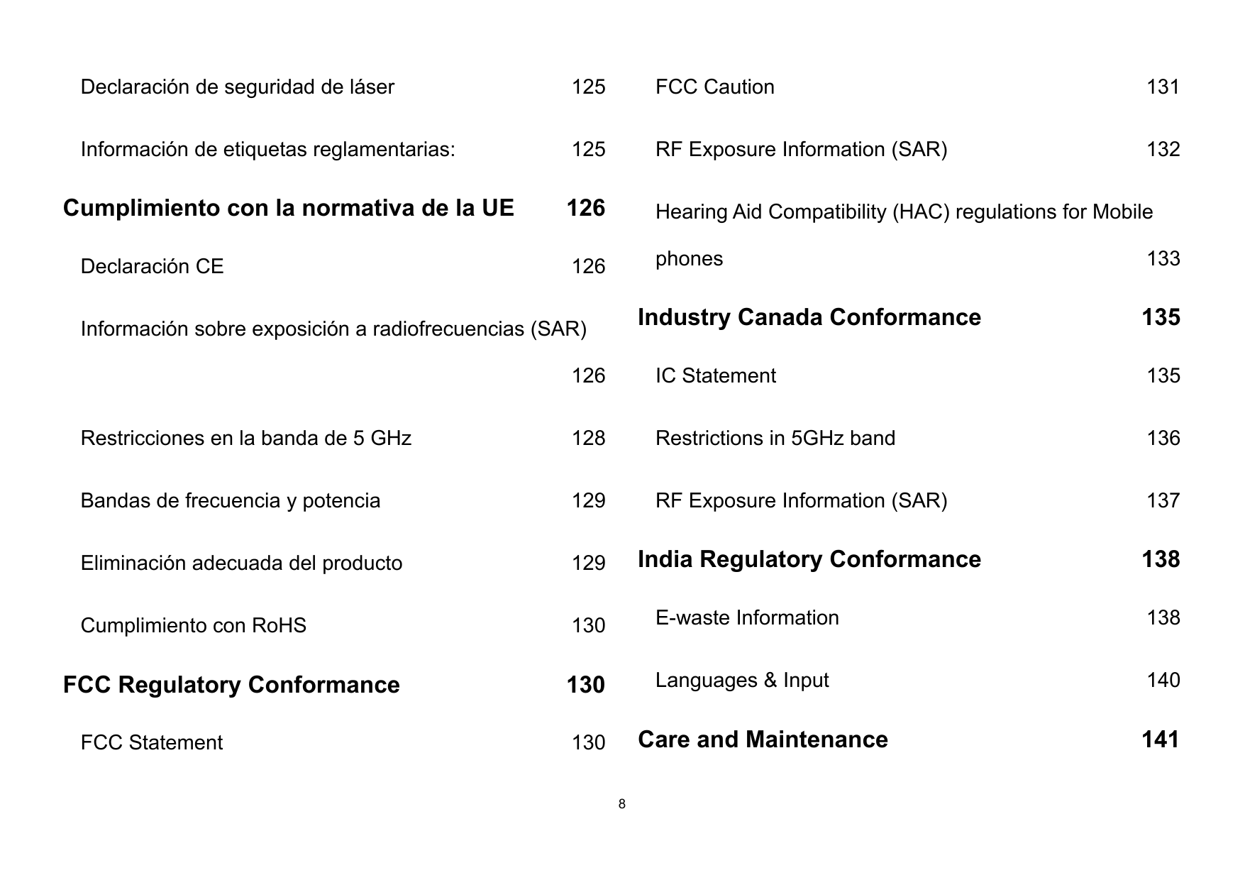 Declaración de seguridad de láser125FCC Caution131Información de etiquetas reglamentarias:125RF Exposure Information (SAR)132126