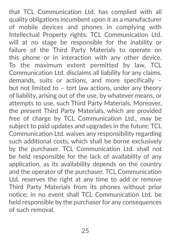 that TCL Communication Ltd. has complied with allquality obligations incumbent upon it as a manufacturerof mobile devices and ph
