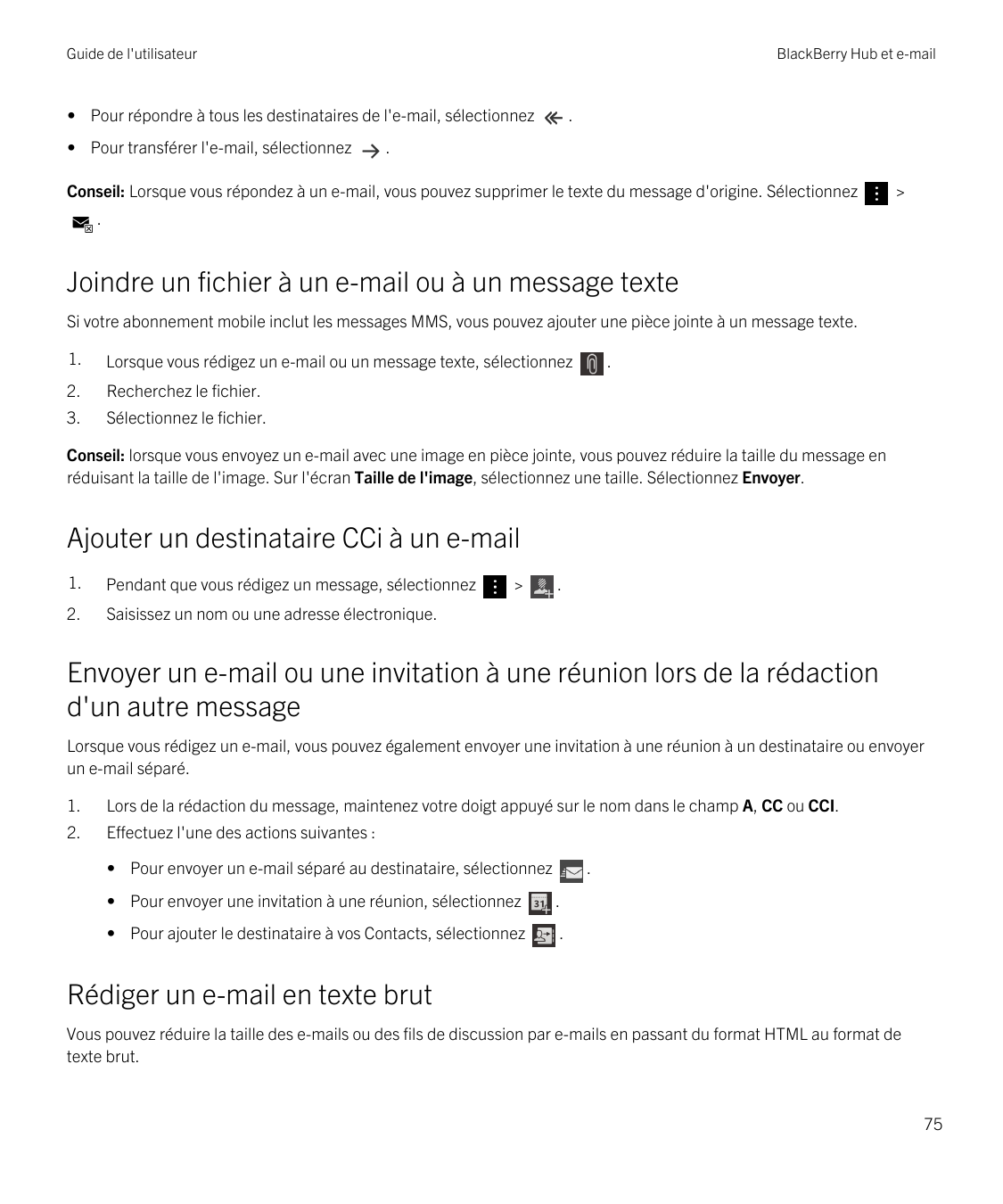 Guide de l'utilisateurBlackBerry Hub et e-mail• Pour répondre à tous les destinataires de l'e-mail, sélectionnez• Pour transfére