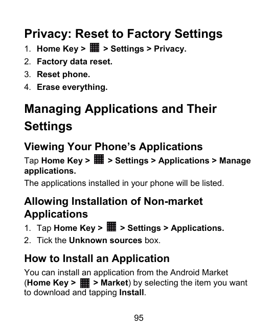 Privacy: Reset to Factory Settings1.2.3.4.Home Key >> Settings > Privacy.Factory data reset.Reset phone.Erase everything.Managin