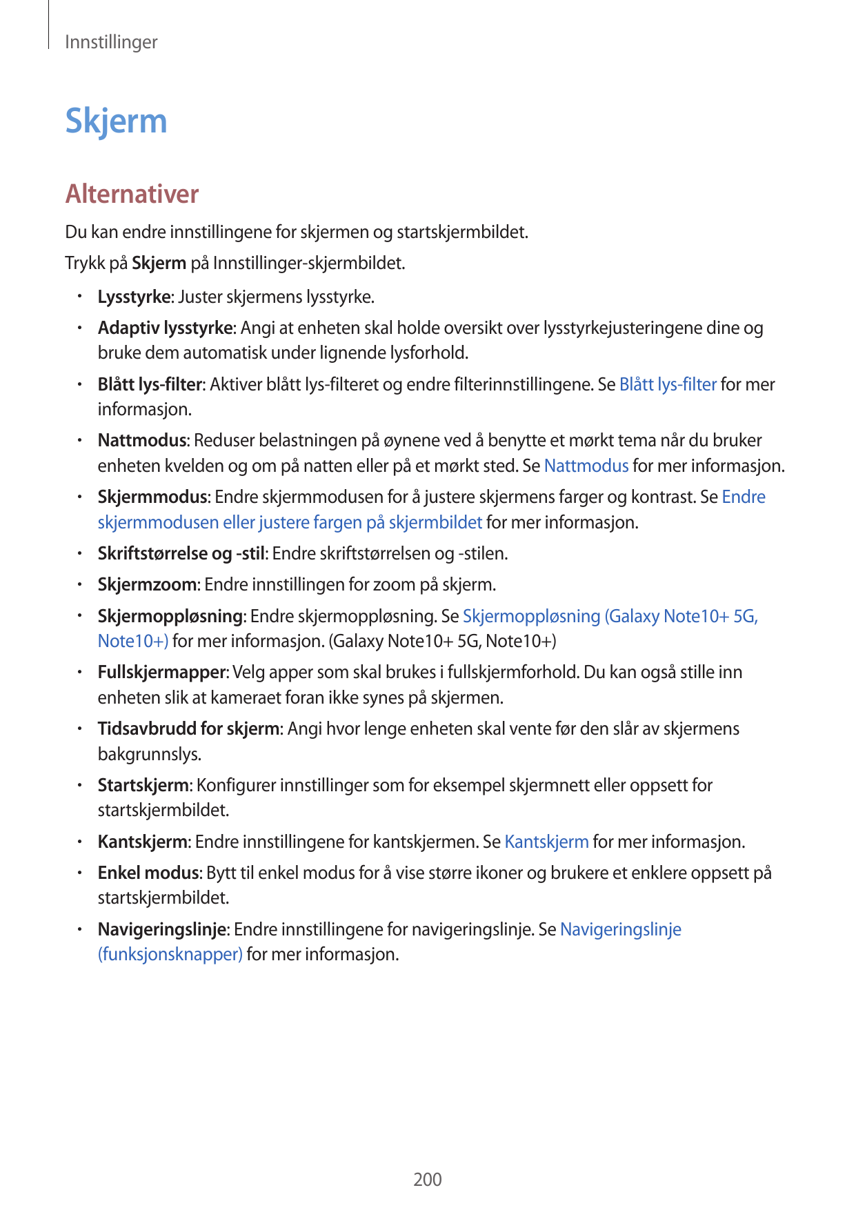 InnstillingerSkjermAlternativerDu kan endre innstillingene for skjermen og startskjermbildet.Trykk på Skjerm på Innstillinger-sk