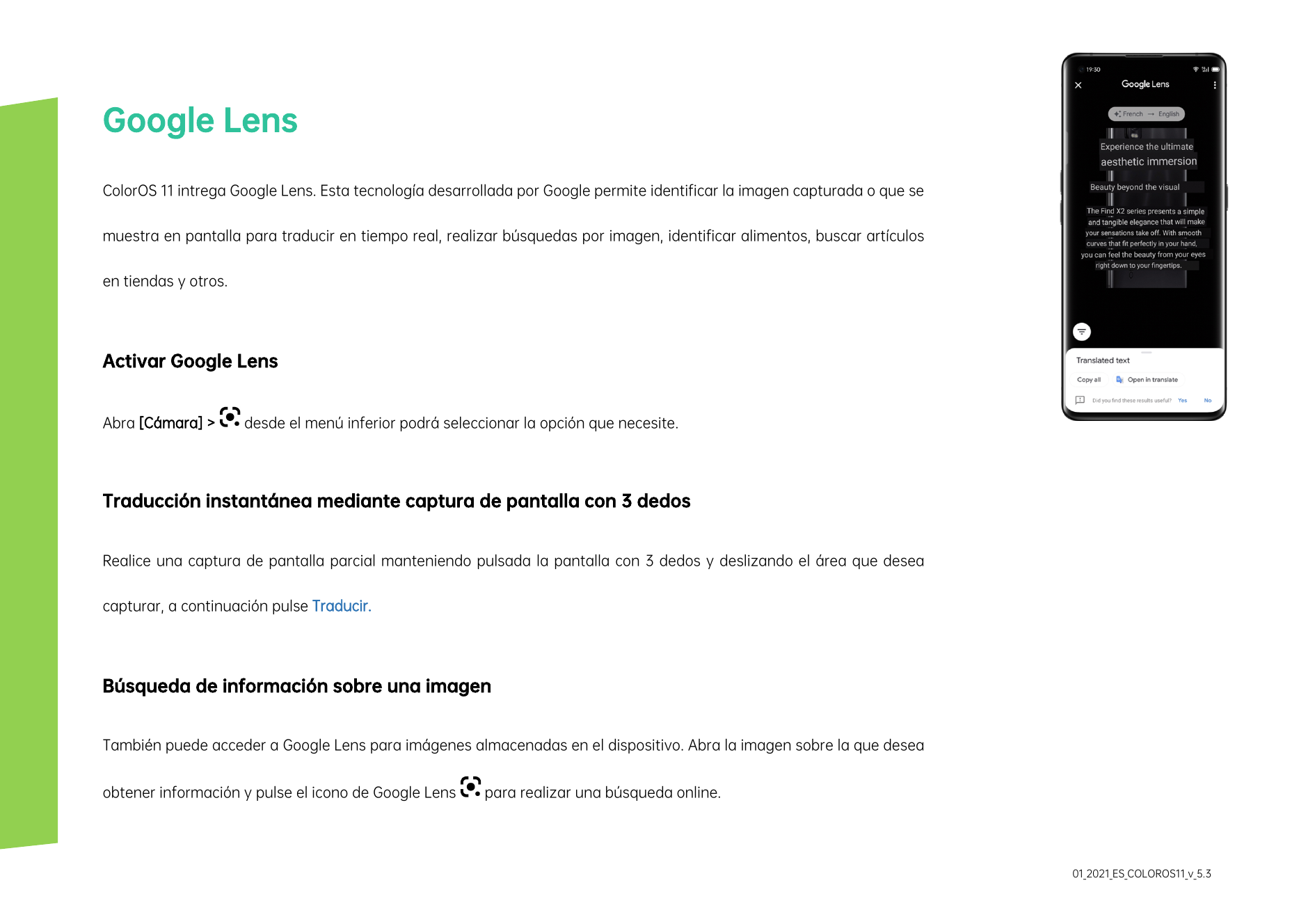 Google LensColorOS 11 intrega Google Lens. Esta tecnología desarrollada por Google permite identificar la imagen capturada o que