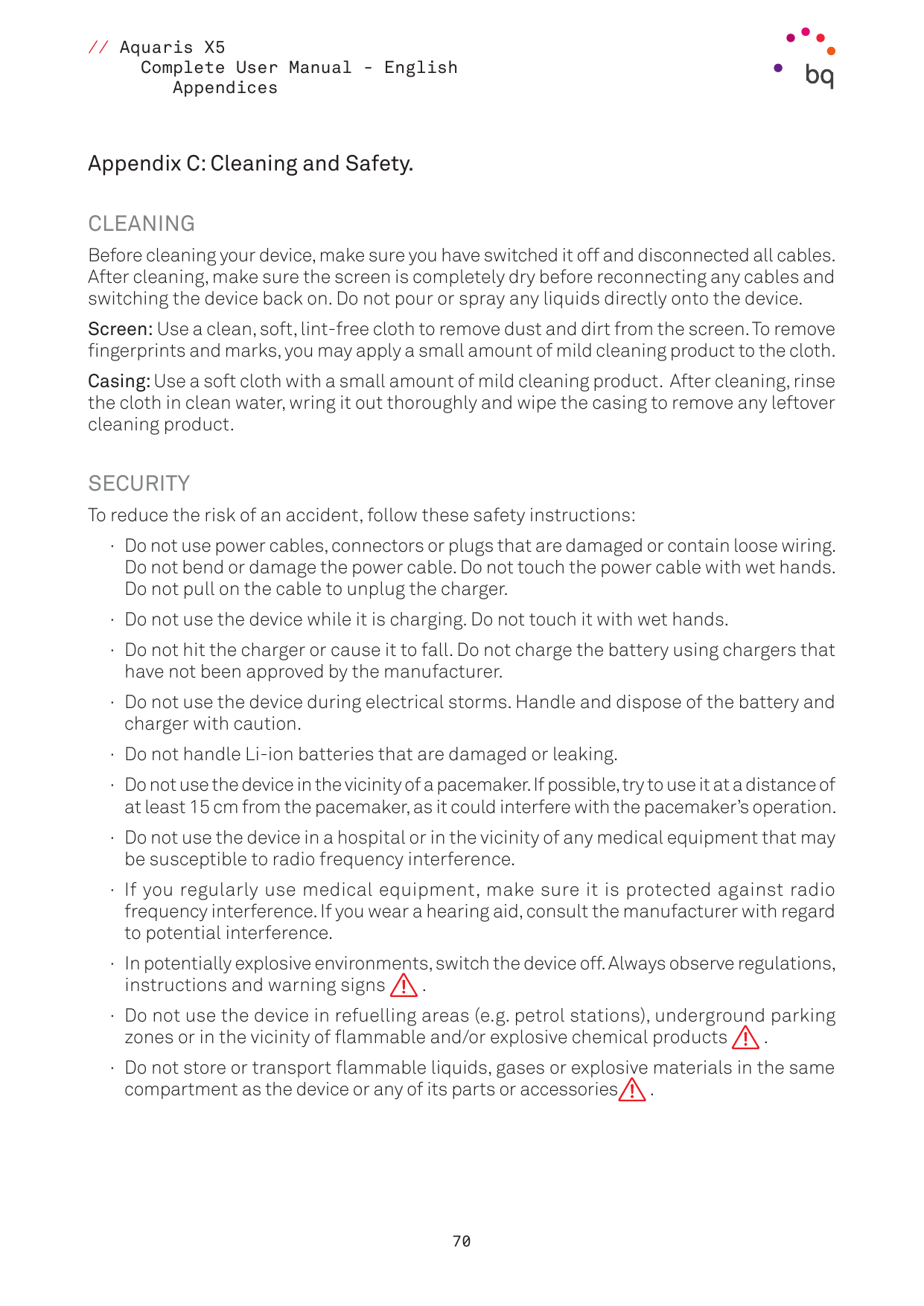// Aquaris X5Complete User Manual - EnglishAppendicesAppendix C: Cleaning and Safety.CLEANINGBefore cleaning your device, make s