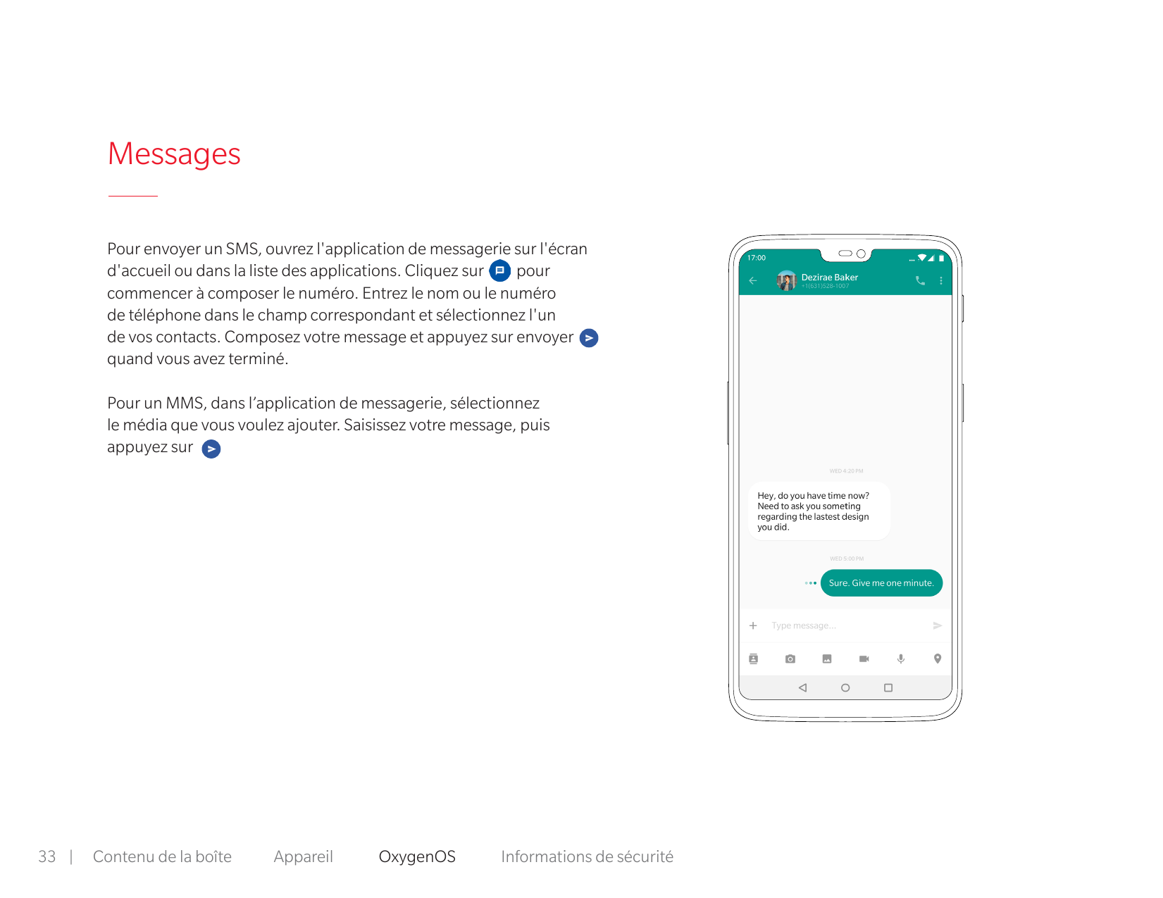 MessagesPour envoyer un SMS, ouvrez l'application de messagerie sur l'écrand'accueil ou dans la liste des applications. Cliquez 