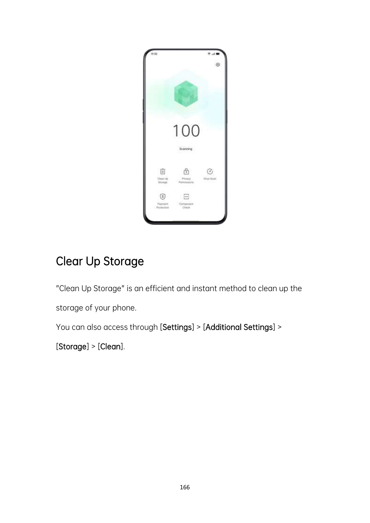 Clear Up Storage"Clean Up Storage" is an efficient and instant method to clean up thestorage of your phone.You can also access t