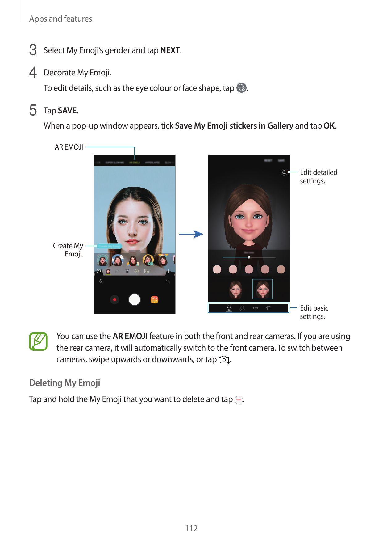 Apps and features3 Select My Emoji’s gender and tap NEXT.4 Decorate My Emoji..To edit details, such as the eye colour or face sh
