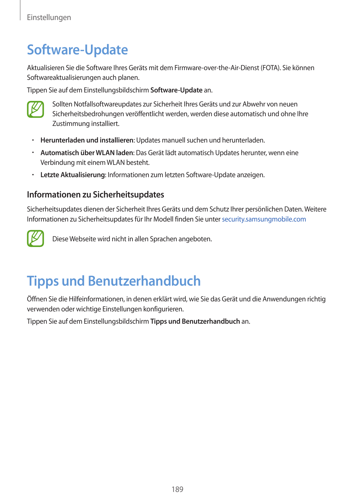 EinstellungenSoftware-UpdateAktualisieren Sie die Software Ihres Geräts mit dem Firmware-over-the-Air-Dienst (FOTA). Sie könnenS