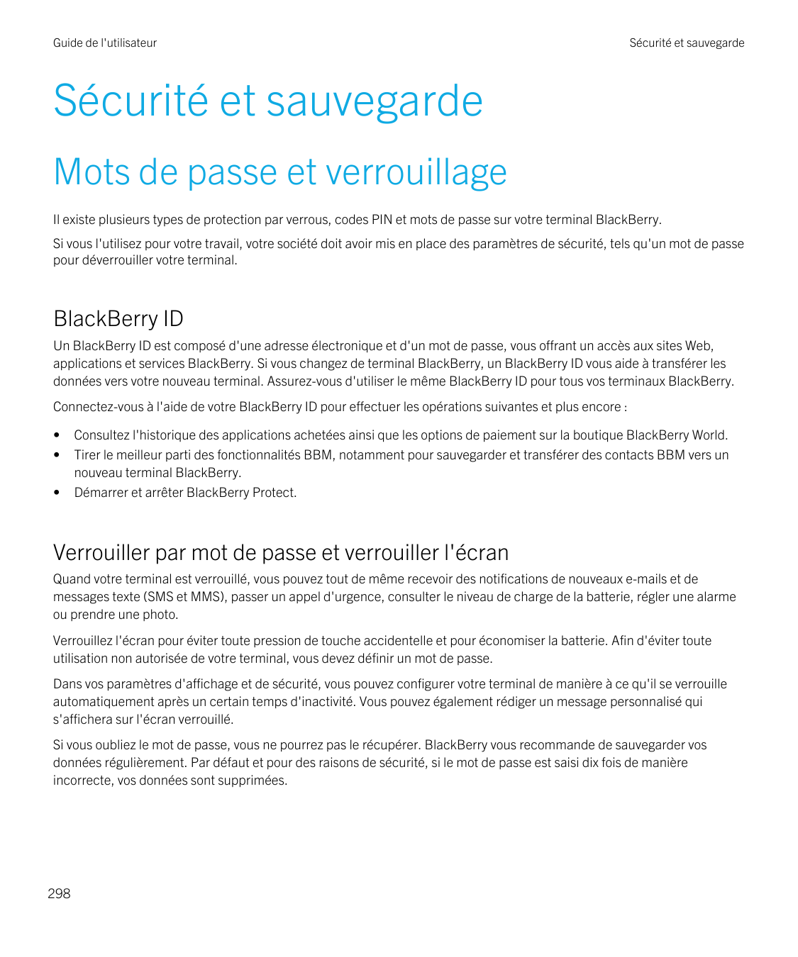 Guide de l'utilisateurSécurité et sauvegardeSécurité et sauvegardeMots de passe et verrouillageIl existe plusieurs types de prot