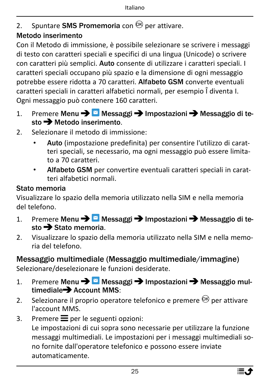 Italiano2. Spuntare SMS Promemoria conper attivare.Metodo inserimentoCon il Metodo di immissione, è possibile selezionare se scr