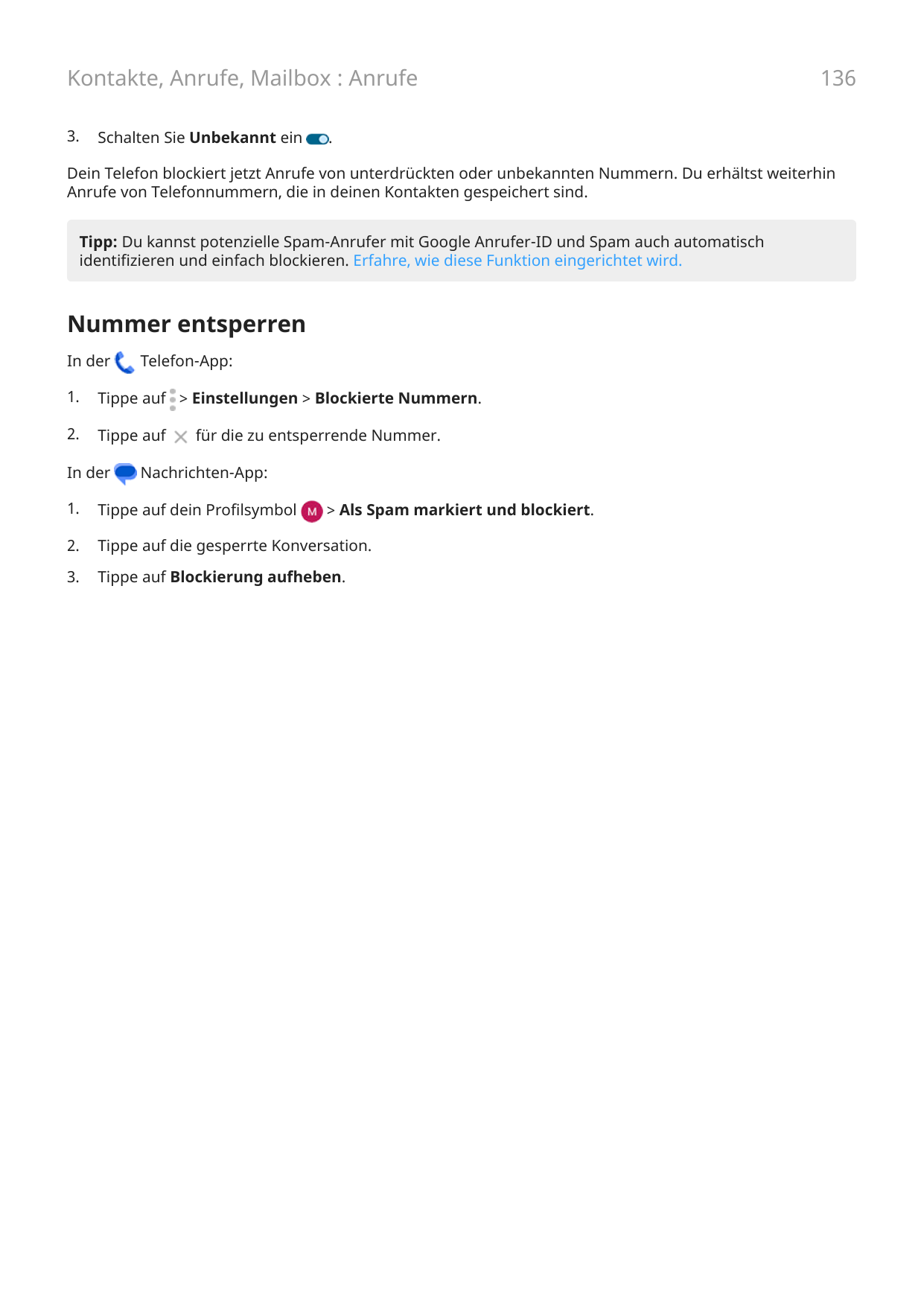 Kontakte, Anrufe, Mailbox : Anrufe3.Schalten Sie Unbekannt ein136.Dein Telefon blockiert jetzt Anrufe von unterdrückten oder unb