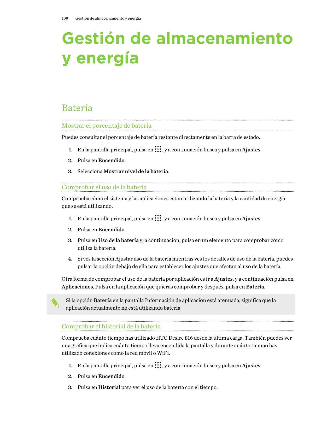 109Gestión de almacenamiento y energíaGestión de almacenamientoy energíaBateríaMostrar el porcentaje de bateríaPuedes consultar 